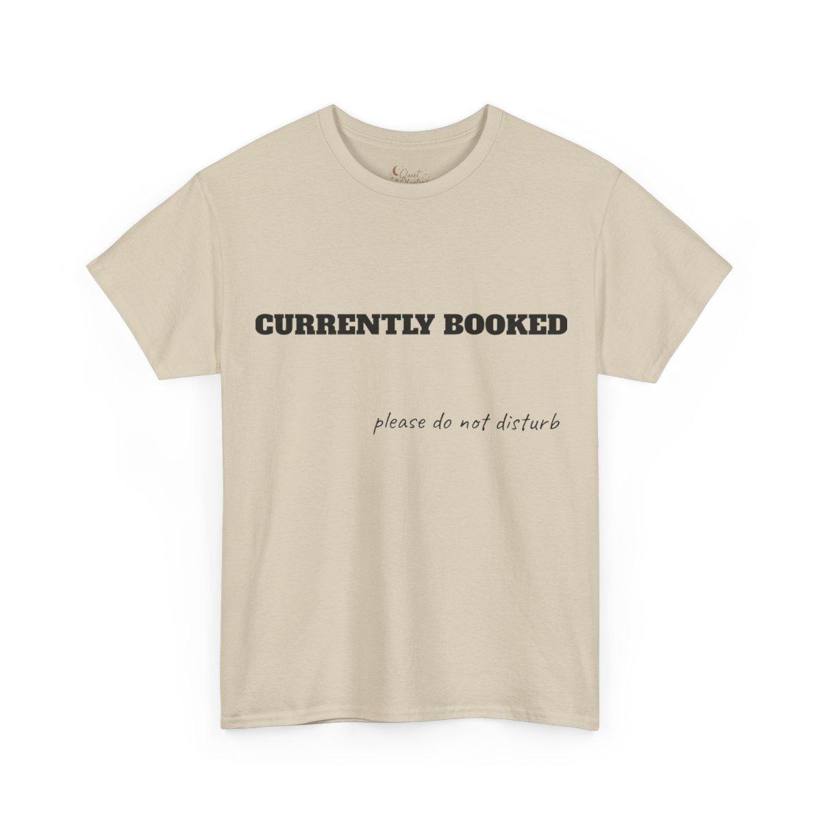 Currently Booked, do not disturb, bookish tee, book lover shirt, reader shirt, booktok shirt, reading shirt, bookish gift, reader gift, bookworm gift, cozy reader, sand t shirt, book club shirt - sand