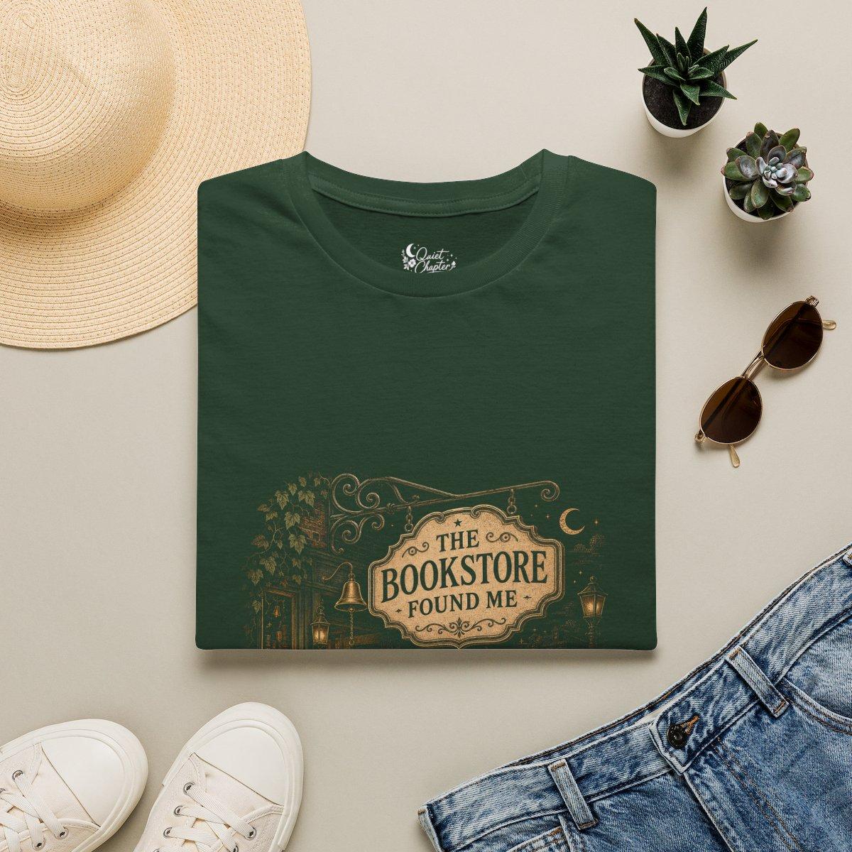 The Bookstore Found Me Shirt, Book Lover T-Shirt, Literary Reader Tee, Bookstore Gift for Readers, Quiet Chapter Apparel - Forest Green