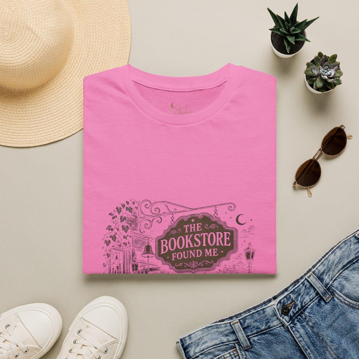 The Bookstore Found Me Shirt, Book Lover T-Shirt, Literary Reader Tee, Bookstore Gift for Readers, Quiet Chapter Apparel - Azalea
