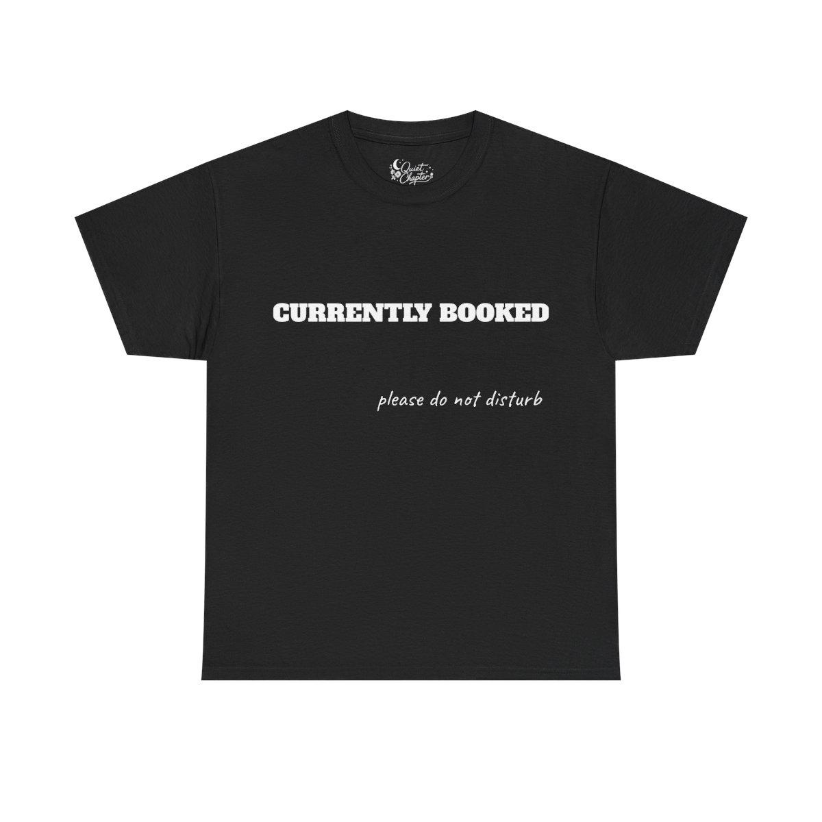 Quiet Chapter | Currently Booked T-Shirt "please do not disturb" text tee - black