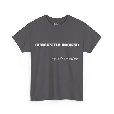 Currently Booked, do not disturb, bookish tee, book lover shirt, reader shirt, booktok shirt, reading shirt, bookish gift, reader gift, bookworm gift, cozy reader, sand t shirt, book club shirt - Charcoal