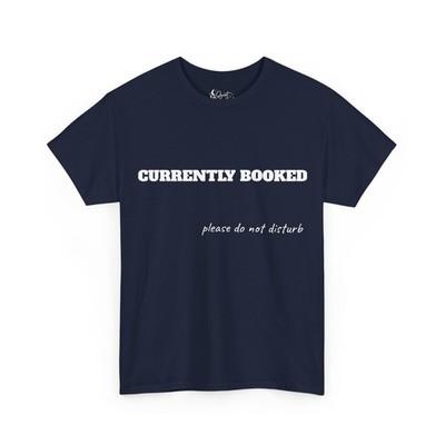currently booked, do not disturb, bookish tee, book lover shirt, reader shirt, booktok shirt, reading shirt, bookish gift, reader gift, bookworm gift, cozy reader, sand t shirt, book club shirt - navy