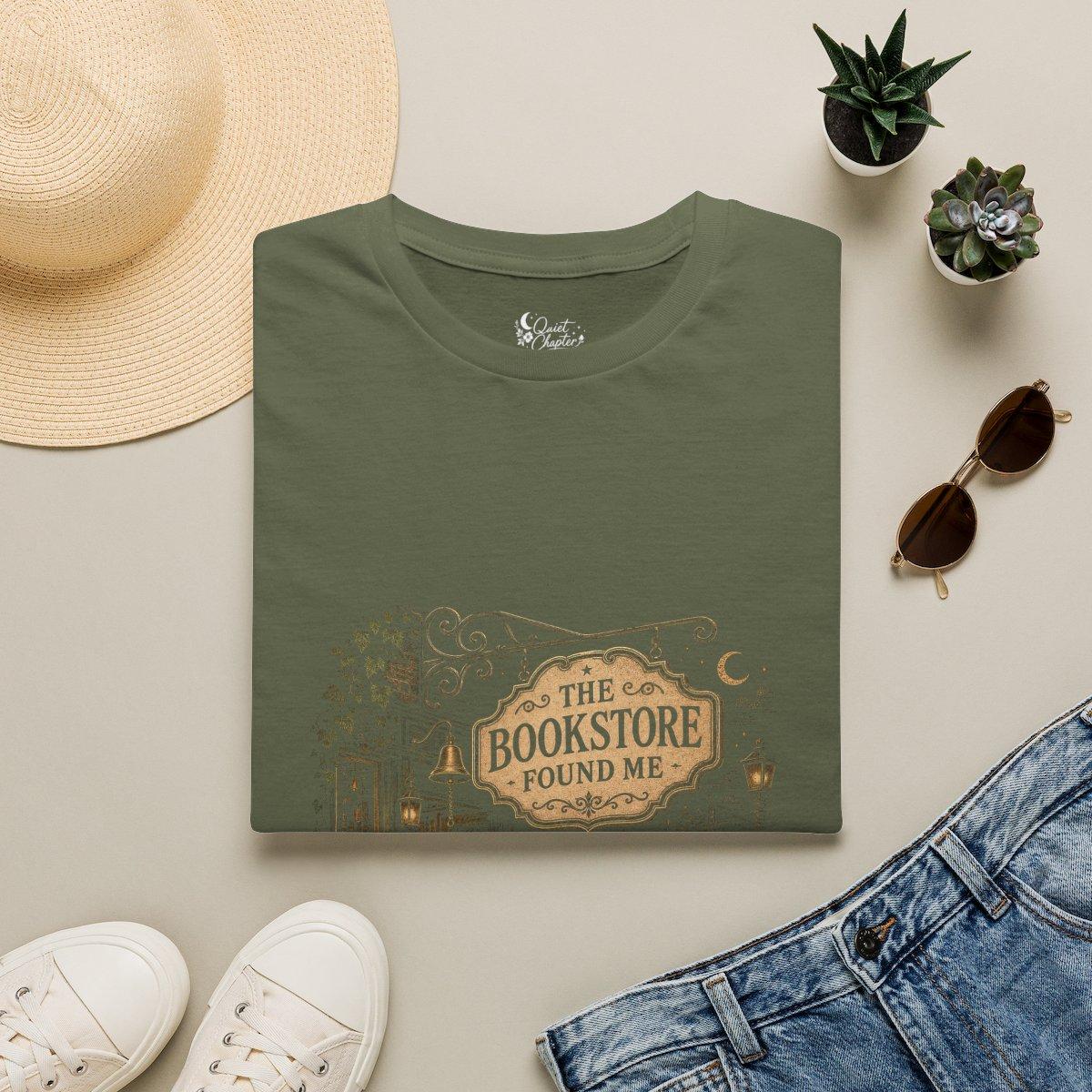 The Bookstore Found Me Shirt, Book Lover T-Shirt, Literary Reader Tee, Bookstore Gift for Readers, Quiet Chapter Apparel - Military Green
