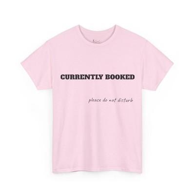 currently booked, do not disturb, bookish tee, book lover shirt, reader shirt, booktok shirt, reading shirt, bookish gift, reader gift, bookworm gift, cozy reader, sand t shirt, book club shirt - light pink