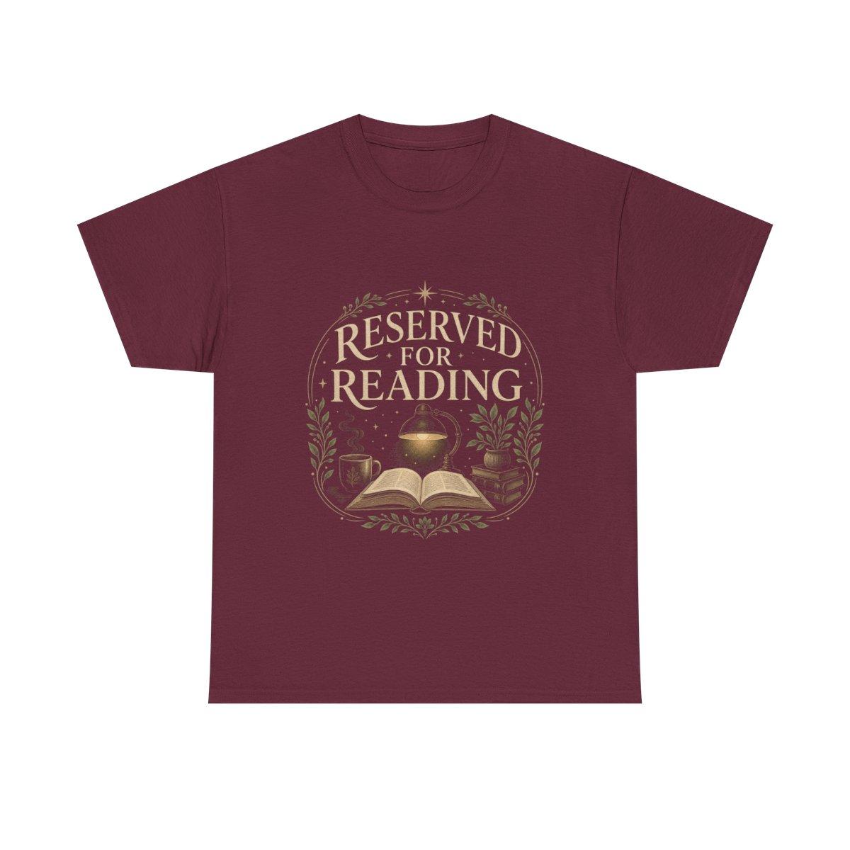 Reserved For Reading Shirt, Book Lover T-Shirt, Literary Reader Tee, Book Club Gift for Readers, Quiet Chapter Apparel - maroon
