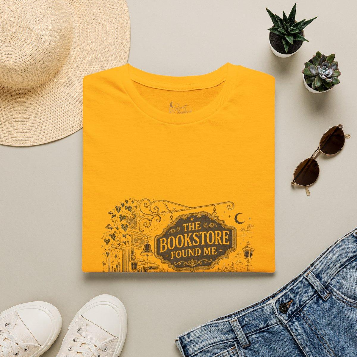 The Bookstore Found Me Shirt, Book Lover T-Shirt, Literary Reader Tee, Bookstore Gift for Readers, Quiet Chapter Apparel - Gold