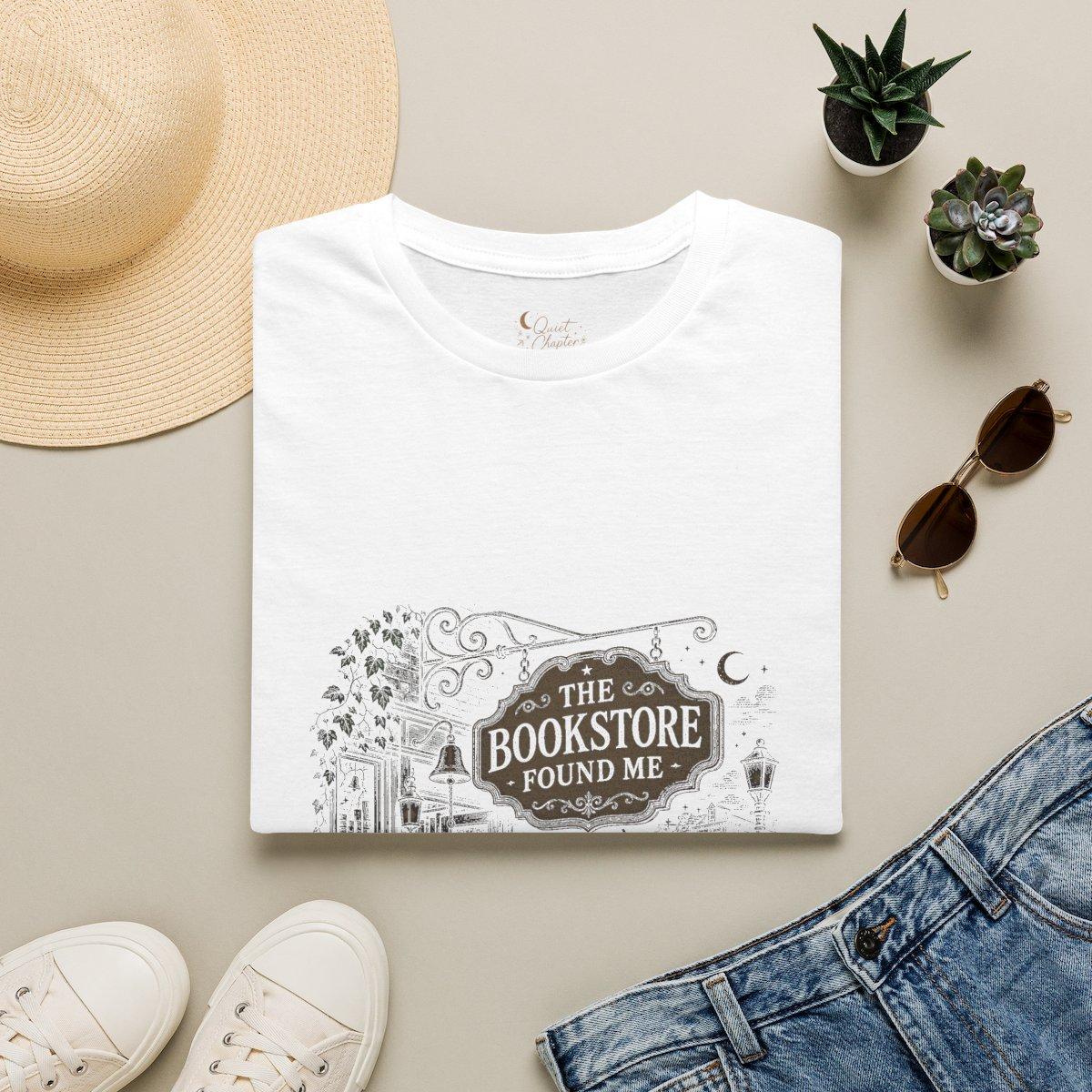 The Bookstore Found Me Shirt, Book Lover T-Shirt, Literary Reader Tee, Bookstore Gift for Readers, Quiet Chapter Apparel - White